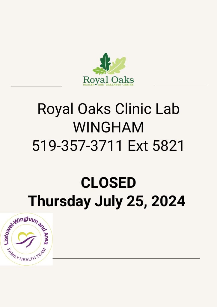 Welcome To start your online booking please input the information below. Royal Oaks Outpatient Clinic Laboratory 271 Frances St Wingham ON N0G 2W0 2